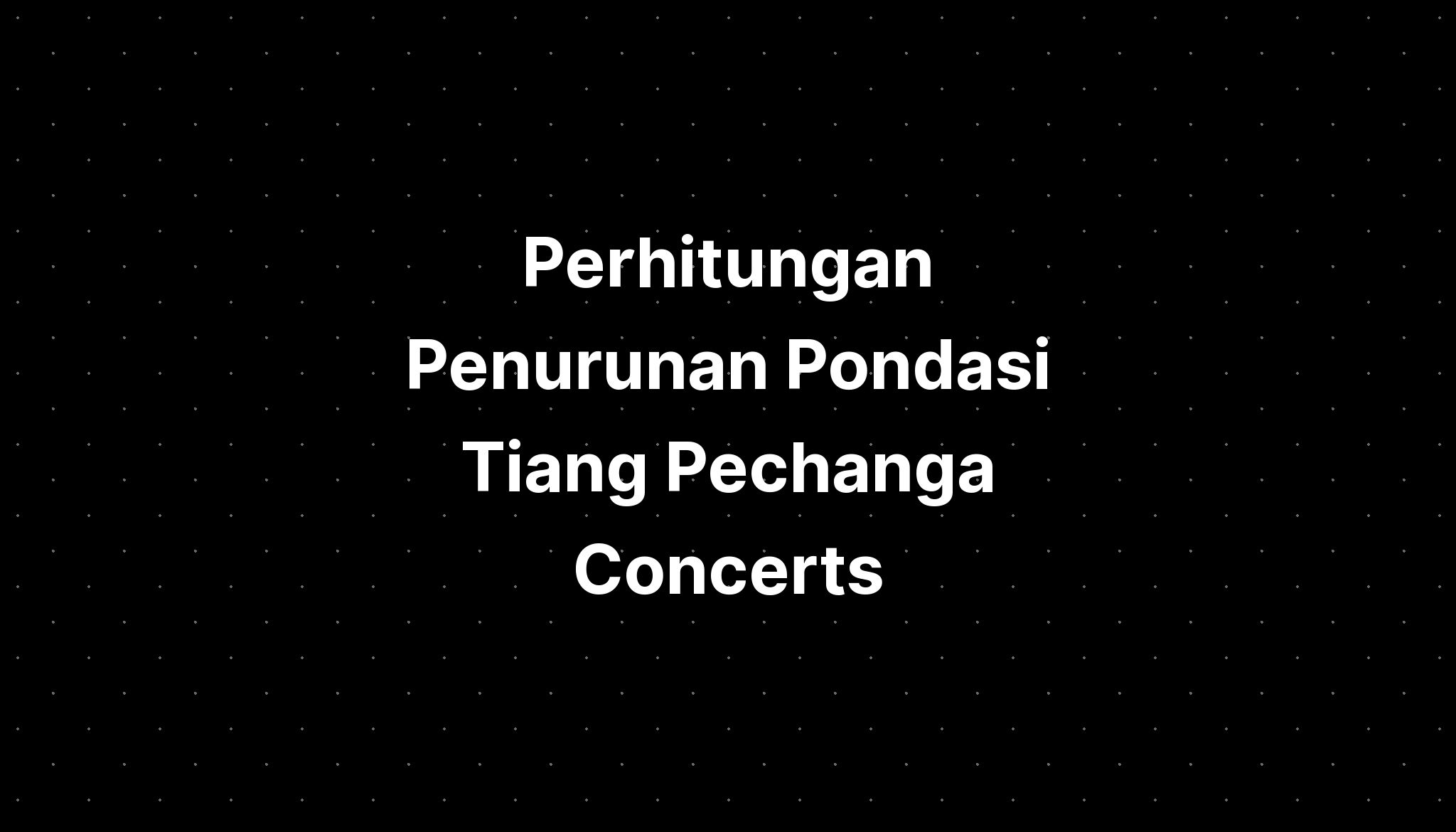 Perhitungan Penurunan Pondasi Tiang Pechanga Concerts Calendar IMAGESEE